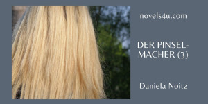 Beitragsbild des Blogbeitrags Der Pinselmacher (3)