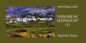 Beitragsbild des Blogbeitrags Verlorene Sehnsucht (1)