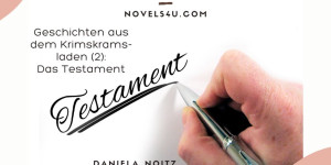 Beitragsbild des Blogbeitrags Geschichten aus dem Krimskramsladen (3): Das Testament