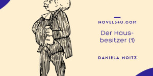 Beitragsbild des Blogbeitrags Der Hausbesitzer (1)