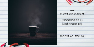 Beitragsbild des Blogbeitrags Closeness & Distance (2)