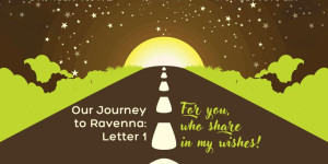 Beitragsbild des Blogbeitrags Our Journey to Ravenna: Letter 1
