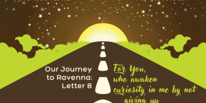 Beitragsbild des Blogbeitrags Our Journey to Ravenna: Letter 8