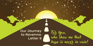 Beitragsbild des Blogbeitrags Our Journey to Ravenna: Letter 9 