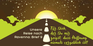 Beitragsbild des Blogbeitrags Unsere Reise nach Ravenna: Brief 9