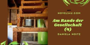 Beitragsbild des Blogbeitrags Am Rande der Gesellschaft (4)