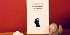 Beitragsbild des Blogbeitrags Philosophie mit Biss: Andreas Puff-Trojans Vampire! Schattengewächse der Aufklärung