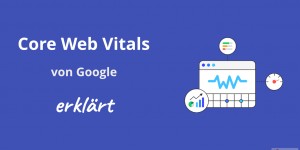 Beitragsbild des Blogbeitrags Core Web Vitals und SEO