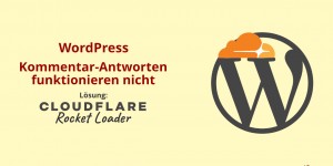 Beitragsbild des Blogbeitrags Kommentar-Antworten funktionieren nicht wegen Cloudflare Rocket Loader 