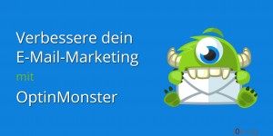 Beitragsbild des Blogbeitrags OptinMonster - Verbessere dein E-Mail-Marketing 