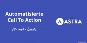 Beitragsbild des Blogbeitrags Generiere mehr Leads mit automatisierten Call To Action 