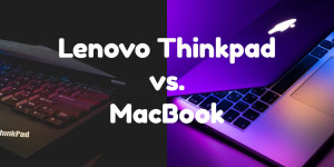 Beitragsbild des Blogbeitrags Lenovo Thinkpad Vergleich, oder besser ein MacBook?