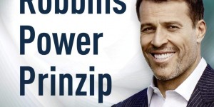 Beitragsbild des Blogbeitrags Das Robbins Power Prinzip: Befreie die innere Kraft 