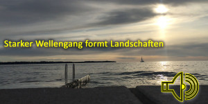 Beitragsbild des Blogbeitrags Starker Wellengang formt Landschaften