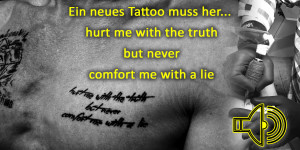 Beitragsbild des Blogbeitrags Ein neues Tattoo muss her // hurt me with the truth but never comfort me with a lie // über Lüge und Schmerz