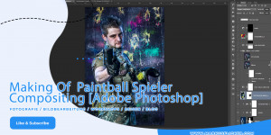 Beitragsbild des Blogbeitrags Making Of YouTube Video – Paintball Spieler Compositing [Adobe Photoshop] 
