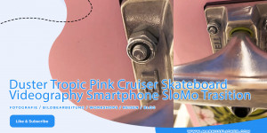 Beitragsbild des Blogbeitrags Duster Tropic Pink Cruiser Skateboard Videography Smartphone SloMo Trasition 