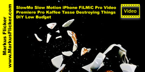 Beitragsbild des Blogbeitrags SlowMo Slow Motion iPhone Smartphone FiLMiC Pro Video Premiere Pro Kaffee Tasse Destroying Things DIY Low Budget 