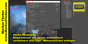 Beitragsbild des Blogbeitrags Adobe Photoshop Bildprozessor: Automatisches verkleinern von Bildern mit Aktionen und Einfügen von Logos mit Aktionen 