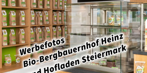 Beitragsbild des Blogbeitrags Werbefotos Bio-Bergbauernhof Heinz und Hofladen Steiermark 