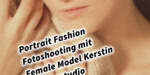 Beitragsbild des Blogbeitrags Portrait Fashion Fotoshooting mit Female Model Kerstin im Fotostudio 