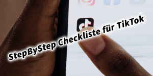 Beitragsbild des Blogbeitrags StepByStep Checkliste für TikTok 