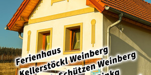Beitragsbild des Blogbeitrags Ferienhaus Kellerstöckl Weinberg Deutsch-Schützen Weinberg Eisenberg an der Pinka Südburgenland Burgenland