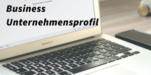 Beitragsbild des Blogbeitrags Google Business Unternehmensprofil inkl. Maps Karten Standort und Sichtbarkeit im Internet 