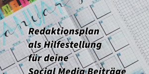 Beitragsbild des Blogbeitrags Redaktionsplan als Zeitplanung und Hilfestellung für deine Social Media Beiträge