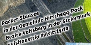 Beitragsbild des Blogbeitrags Packer Stausee in der Gemeinde Hirschegg-Pack Bezirk Voitsberg in der Steiermark #visitaustria #visitstyria 