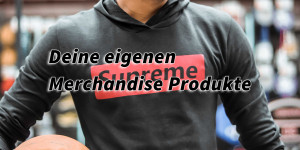 Beitragsbild des Blogbeitrags Erstelle deine eigenen Merchandise Produkte und verkaufe sie online