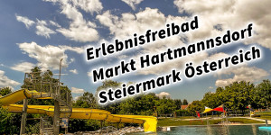 Beitragsbild des Blogbeitrags Erlebnisfreibad Markt Hartmannsdorf Steiermark Österreich #visitstyria #visitaustria 