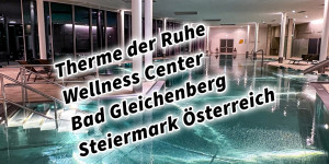 Beitragsbild des Blogbeitrags Therme der Ruhe Wellness Center Bad Gleichenberg Steiermark Österreich #daskurhausbadgleichenberg #gesundheitszentrum #visitstyria #visitaustria 