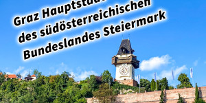 Beitragsbild des Blogbeitrags Graz Hauptstadt des südösterreichischen Bundeslandes Steiermark #visitstyria #visitaustria #diestadtmeineslebens 