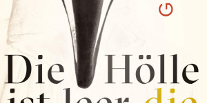 Beitragsbild des Blogbeitrags Die Hölle ist leer – die Teufel sind alle hier: Roman (Deutsch) von Gerhard Roth