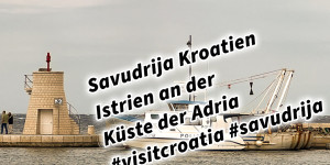 Beitragsbild des Blogbeitrags Savudrija Kroatien Istrien an der Küste der Adria #visitcroatia #savudrija #visitcroatia #kroatien 