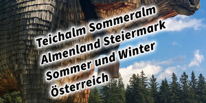 Beitragsbild des Blogbeitrags Teichalm Sommeralm Almenland Steiermark Sommer und Winter Österreich