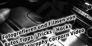 Beitragsbild des Blogbeitrags Fotografieren und Filmen von Autos Tipps & Tricks & Hacks CarPhotography Carporn Video 