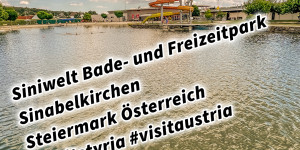 Beitragsbild des Blogbeitrags Siniwelt Bade- und Freizeitpark Sinabelkirchen Steiermark Österreich #visitstyria #visitaustria