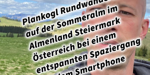 Beitragsbild des Blogbeitrags Genieße den wunderschönen Plankogl Rundwanderweg auf der Sommeralm im Almenland Steiermark Österreich bei einem entspannten Spaziergang mit dem Smartphone