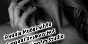 Beitragsbild des Blogbeitrags Female Model Silvia Sensual Dessous Hot Fotoshooting im Studio