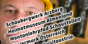 Beitragsbild des Blogbeitrags Schaubergwerk Arzberg Heimatmuseum Almenland Montanlehrpfad Schaustollen Steiermark Österreich #visitstyria #visitaustria #arzbergpassail 