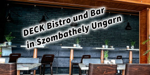 Beitragsbild des Blogbeitrags DECK Bistro und Bar in Szombathely Ungarn #visithungary #deckbistro 