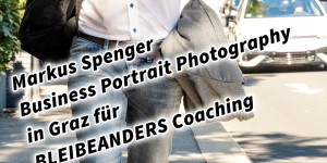 Beitragsbild des Blogbeitrags Markus Spenger Business Portrait Photography in Graz für BLEIBEANDERS Coaching