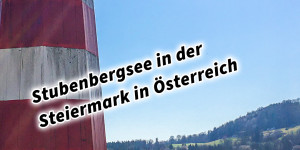 Beitragsbild des Blogbeitrags Stubenbergsee in der Steiermark in Österreich 