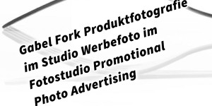 Beitragsbild des Blogbeitrags Gabel Fork Produktfotografie im Studio Werbefoto im Fotostudio Promotional Photo Advertising