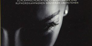 Beitragsbild des Blogbeitrags Cool im Kreuzfeuer – Schlammschlachten, Cybermobbing und Rufmordkampagnen souverän überstehen von Profiler Suzanne Grieger-Langer