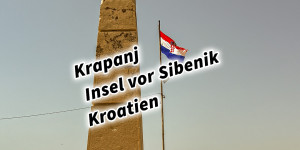 Beitragsbild des Blogbeitrags Krapanj Insel vor Sibenik Kroatien #VisitKrapanjBrodarica #visitcroatia