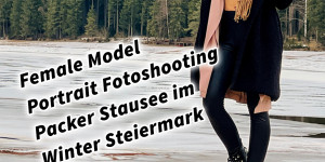 Beitragsbild des Blogbeitrags Female Model Portrait Fotoshooting Packer Stausee im Winter Steiermark YouTube Shorts