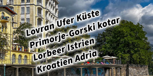 Beitragsbild des Blogbeitrags Lovran Ufer Küste Primorje-Gorski kotar Lorbeer Istrien Kroatien Adria #visitcroatia #visitlovran